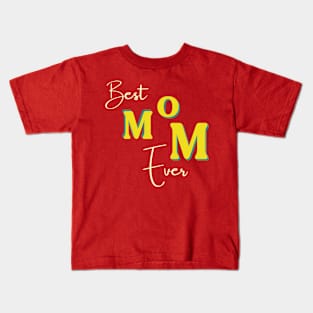 Best mom ever Kids T-Shirt